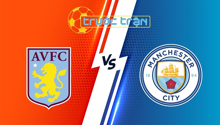 Aston Villa vs Man City – Soi kèo hôm nay 21h00 26/10/2025 – Ngoại Hạng Anh